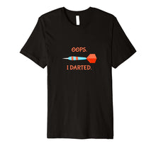 Load image into Gallery viewer, Funny shirts V-neck Tank top Hoodie sweatshirt usa uk au ca gifts for Funny Darts T Shirt- Gifts for Darts Players - Oops I Darted 1640156
