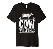 Load image into Gallery viewer, Funny shirts V-neck Tank top Hoodie sweatshirt usa uk au ca gifts for Cow Whisperer T Shirt Funny Cows Farm Poultry Farmer Gifts 2155088
