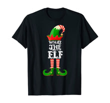 Load image into Gallery viewer, Funny shirts V-neck Tank top Hoodie sweatshirt usa uk au ca gifts for What The Elf - Funny Matching Family Group Christmas Gifts T-Shirt 898102
