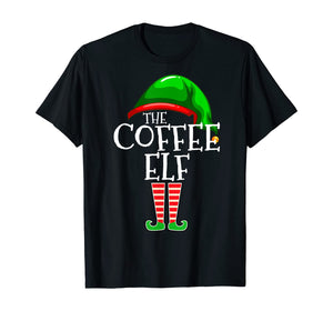 The Coffee Elf Group Matching Family Christmas Gifts Funny T-Shirt