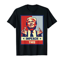 Load image into Gallery viewer, Pro Donald Trump Gifts Republican Conservative Impeach This T-Shirt
