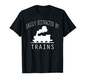 Funny shirts V-neck Tank top Hoodie sweatshirt usa uk au ca gifts for Easily Distracted By Trains T-Shirt Hobby Train Lover Gifts 1895776
