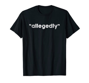 Funny shirts V-neck Tank top Hoodie sweatshirt usa uk au ca gifts for Funny Allegedly Lawyer Christmas Gifts T-shirt 705940