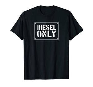Diesel Only, No Gas, Diesel Truck TShirt, Funny Diesel Gifts 1120100