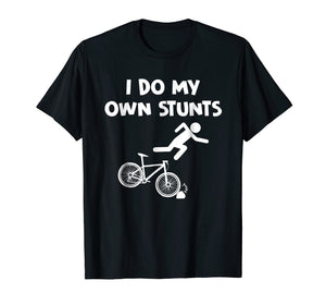 Funny shirts V-neck Tank top Hoodie sweatshirt usa uk au ca gifts for Bicycle Shirts I Do My Own Stunts BMX Biker Holiday Gifts 3764176