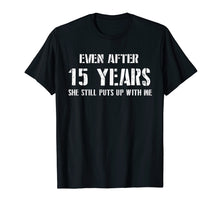Load image into Gallery viewer, Funny shirts V-neck Tank top Hoodie sweatshirt usa uk au ca gifts for Mens Funny Anniversary Gifts For Him - 15 Years Anniversary Gifts 2168249
