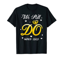 Load image into Gallery viewer, Funny shirts V-neck Tank top Hoodie sweatshirt usa uk au ca gifts for We Still Do Since 1969 Tshirt 50th Wedding Anniversary Gifts 2660444
