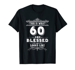 Funny T-Shirt For 60 Year Old Man Woman Happy Birthday Gifts