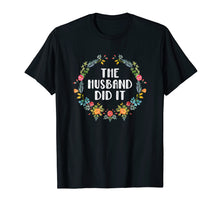 Load image into Gallery viewer, Funny shirts V-neck Tank top Hoodie sweatshirt usa uk au ca gifts for The Husband Did It Shirt Murderino Shirt True Crime Gifts 2845977
