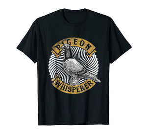 Funny shirts V-neck Tank top Hoodie sweatshirt usa uk au ca gifts for Pigeon Whisperer Tee shirt Love Pigeons Birds Lover Gifts 1463615