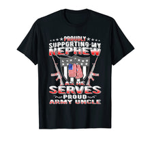 Load image into Gallery viewer, Funny shirts V-neck Tank top Hoodie sweatshirt usa uk au ca gifts for Support My Nephew My Soldier - Proud Army Uncle Shirt Gifts 2654653
