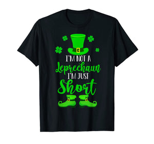 I'm Not A Leprechaun I'm Just Short St Patrick's Day Gifts TShirt945297