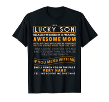 Load image into Gallery viewer, I Am A Lucky Son I Have A Crazy Mom funny saying mom Gifts T-Shirt-2366937
