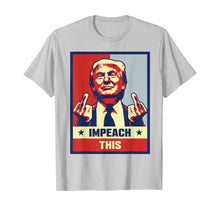 Load image into Gallery viewer, Pro Donald Trump Gifts Republican Conservative Impeach This T-Shirt
