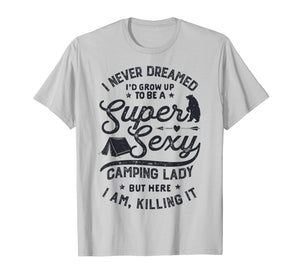 Super Sexy Camping Lady Women Funny Camper Outdoor Gifts T-Shirt