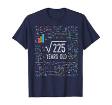 Load image into Gallery viewer, Square Root Of 225 15th Birthday 15 Year Old Gifts Math Bday T-Shirt
