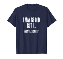 Load image into Gallery viewer, Funny Senior Citizens Old People Gifts T-Shirts Old Age Tees
