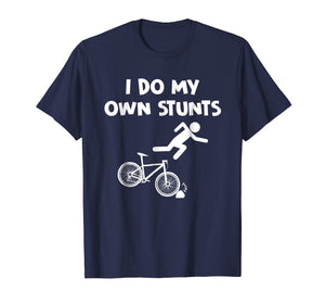 Funny shirts V-neck Tank top Hoodie sweatshirt usa uk au ca gifts for Bicycle Shirts I Do My Own Stunts BMX Biker Holiday Gifts 3764176