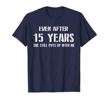 Load image into Gallery viewer, Funny shirts V-neck Tank top Hoodie sweatshirt usa uk au ca gifts for Mens Funny Anniversary Gifts For Him - 15 Years Anniversary Gifts 2168249
