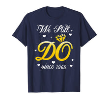 Load image into Gallery viewer, Funny shirts V-neck Tank top Hoodie sweatshirt usa uk au ca gifts for We Still Do Since 1969 Tshirt 50th Wedding Anniversary Gifts 2660444
