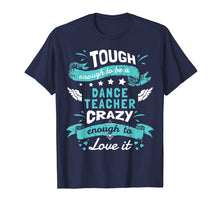 Load image into Gallery viewer, Funny shirts V-neck Tank top Hoodie sweatshirt usa uk au ca gifts for Dance Teacher Quotes Shirt. Dance Teacher Gifts Funny 1703138

