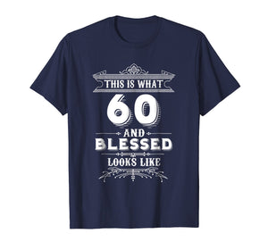 Funny T-Shirt For 60 Year Old Man Woman Happy Birthday Gifts