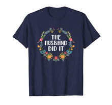 Load image into Gallery viewer, Funny shirts V-neck Tank top Hoodie sweatshirt usa uk au ca gifts for The Husband Did It Shirt Murderino Shirt True Crime Gifts 2845977
