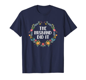Funny shirts V-neck Tank top Hoodie sweatshirt usa uk au ca gifts for The Husband Did It Shirt Murderino Shirt True Crime Gifts 2845977