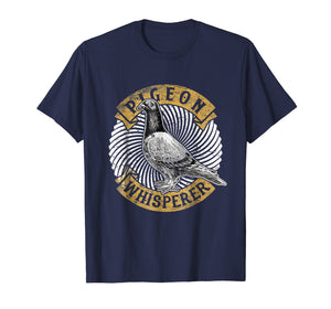 Funny shirts V-neck Tank top Hoodie sweatshirt usa uk au ca gifts for Pigeon Whisperer Tee shirt Love Pigeons Birds Lover Gifts 1463615
