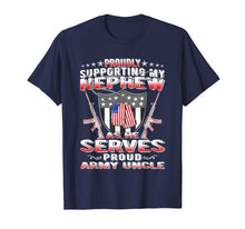 Load image into Gallery viewer, Funny shirts V-neck Tank top Hoodie sweatshirt usa uk au ca gifts for Support My Nephew My Soldier - Proud Army Uncle Shirt Gifts 2654653
