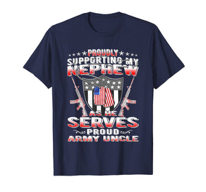 Funny shirts V-neck Tank top Hoodie sweatshirt usa uk au ca gifts for Support My Nephew My Soldier - Proud Army Uncle Shirt Gifts 2654653