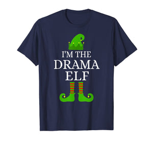 Funny shirts V-neck Tank top Hoodie sweatshirt usa uk au ca gifts for I'm The Drama Elf Matching Family Group Funny Xmas Gifts T-Shirt 909378