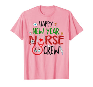 Happy New Year Nurse Crew Funny Christmas Gifts For Nurse T-Shirt-3214972