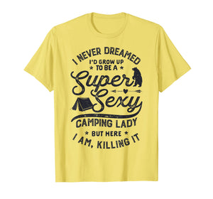 Super Sexy Camping Lady Women Funny Camper Outdoor Gifts T-Shirt