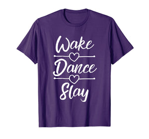 Funny shirts V-neck Tank top Hoodie sweatshirt usa uk au ca gifts for Dance Shirts For Teen Girls Wake Dance Slay Dancing Gifts 1836163