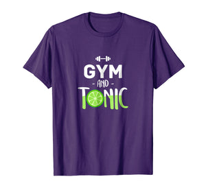 Funny shirts V-neck Tank top Hoodie sweatshirt usa uk au ca gifts for Best Physical Wellness Gifts Gym & Tonic Men Women T Shirt 2255811