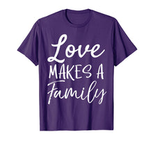 Load image into Gallery viewer, Funny shirts V-neck Tank top Hoodie sweatshirt usa uk au ca gifts for Matching Adoption Gifts for Groups Love Makes a Family T-Shirt 2836410

