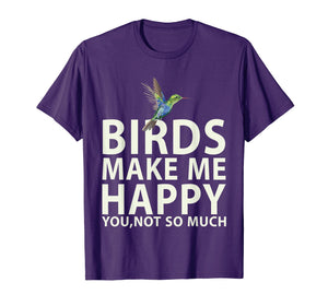 Funny shirts V-neck Tank top Hoodie sweatshirt usa uk au ca gifts for Bird Lovers for Bird Gifts Make me Happy T Shirt 2993540