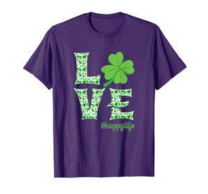 LOVE Irish Shamrock Happy Life St Patrick's Day Gifts T-Shirt-4093847