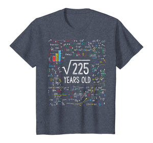 Square Root Of 225 15th Birthday 15 Year Old Gifts Math Bday T-Shirt
