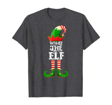 Load image into Gallery viewer, Funny shirts V-neck Tank top Hoodie sweatshirt usa uk au ca gifts for What The Elf - Funny Matching Family Group Christmas Gifts T-Shirt 898102
