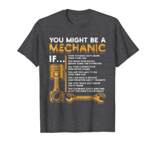 Load image into Gallery viewer, You Might Be A Mechanic If T-Shirt Funny Mechanic Gifts-120573
