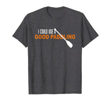 Load image into Gallery viewer, Funny shirts V-neck Tank top Hoodie sweatshirt usa uk au ca gifts for I Could Use a Good Paddling T-shirt | Kayaking Gifts Shirt 3306585
