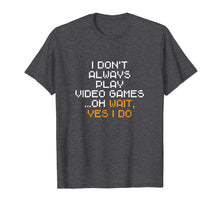 Load image into Gallery viewer, Funny shirts V-neck Tank top Hoodie sweatshirt usa uk au ca gifts for Funny Gamer Gifts Men Boys Play Video Games Gaming Gift Son T-Shirt 1929308
