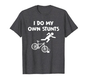 Funny shirts V-neck Tank top Hoodie sweatshirt usa uk au ca gifts for Bicycle Shirts I Do My Own Stunts BMX Biker Holiday Gifts 3764176