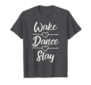 Funny shirts V-neck Tank top Hoodie sweatshirt usa uk au ca gifts for Dance Shirts For Teen Girls Wake Dance Slay Dancing Gifts 1836163