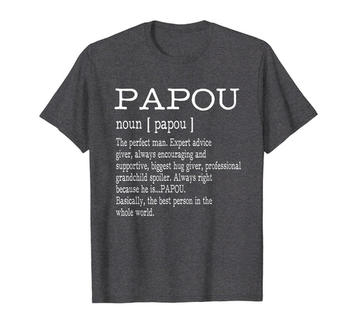 Funny shirts V-neck Tank top Hoodie sweatshirt usa uk au ca gifts for Papou Definition Grandpa Father's Day Gifts - Men T-Shirt 2517918