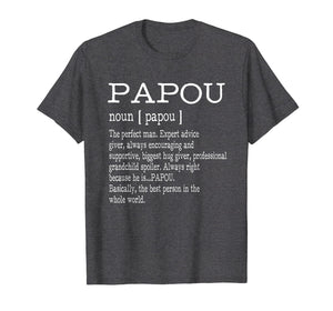 Funny shirts V-neck Tank top Hoodie sweatshirt usa uk au ca gifts for Papou Definition Grandpa Father's Day Gifts - Men T-Shirt 2517918