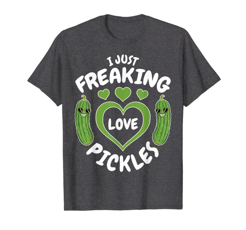 Funny shirts V-neck Tank top Hoodie sweatshirt usa uk au ca gifts for I Just Freaking Love Pickles Funny Pickle Lover Shirt Gifts 952570