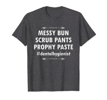 Load image into Gallery viewer, Funny shirts V-neck Tank top Hoodie sweatshirt usa uk au ca gifts for Scrub Pants Prophy Paste Dental Hygienist Dentist Gifts 271258
